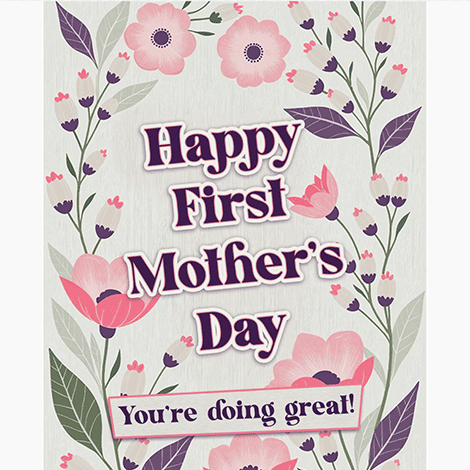 Happy First Mother's Day Floral Encouragement